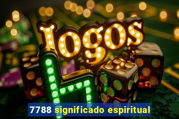 7788 significado espiritual